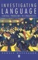 Investigating Language Central Problems in Linguistics