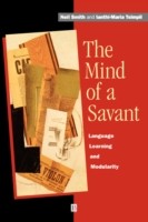 Mind of a Savant Language, Learning and Modularity