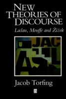 New Theories of Discourse Laclau, Mouffe and Zizek