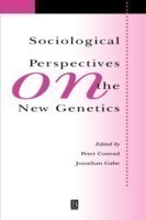 Sociological Perspectives on the New Genetics