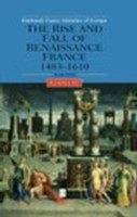 Rise and Fall of Renaissance France