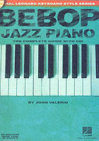 Bebop Jazz Piano - The Complete Guide