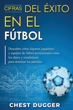 Cifras del Éxito en el Fútbol