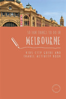 50 Fun Things To Do in Melbourne