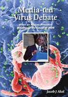 Media-ted Virus Debate When an African President Questioned Cause of AIDS
