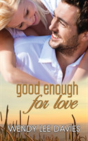 Good Enough For Love