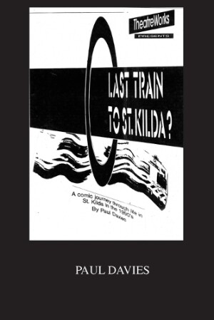 Last Train To St. Kilda? A Heavy Rail Story