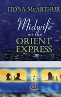 Midwife on the Orient Express