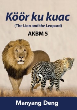 Lion and the Leopard (K��r ku Kuac) is the fifth book of AKBM kids' books.