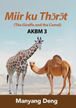 Giraffe and the Camel (J� ku Aŋau) is the third book of AKBM kids' books