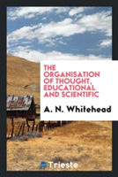 Organisation of Thought, Educational and Scientific