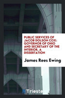 Public Services of Jacob Dolson Cox