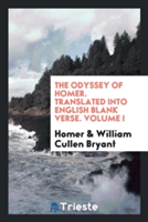 Odyssey of Homer. Translated Into English Blank Verse. Volume I