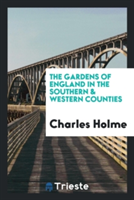 Gardens of England in the Southern & Western Counties