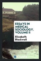 Essays in Medical Sociology. Volume II