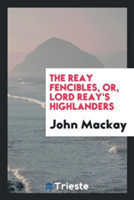 Reay Fencibles, Or, Lord Reay's Highlanders