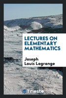 Lectures on Elementary Mathematics