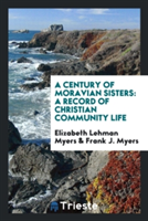 Century of Moravian Sisters
