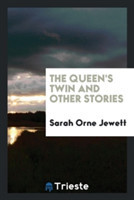 Queen's Twin, and Other Stories