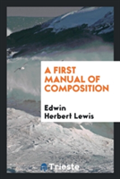 First Manual of Composition