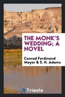 Monk's Wedding; A Novel