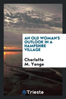 Old Woman's Outlook in a Hampshire Village