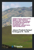 International Education Series. a Text-Book in Psychology