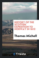 History of the Scottish Expedition to Norway in 1612