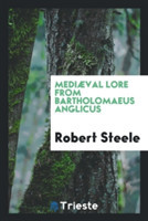 Medi val Lore from Bartholomaeus Anglicus