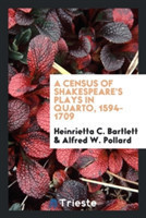 Census of Shakespeare's Plays in Quarto, 1594-1709