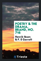 Poetry & the Drama, Brand, No. 716