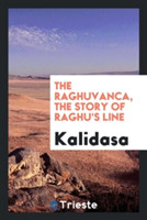 Raghuvanca, the Story of Raghu's Line