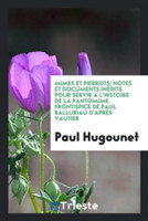 Mimes Et Pierrots; Notes Et Documents In dits Pour Servir   l'Histoire de la Pantomime. Frontispice de Paul Balluriau d'Apr s Vautier