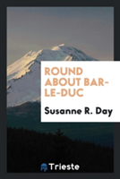 Round about Bar-Le-Duc