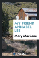 My Friend Annabel Lee