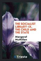 Socialist Library-IX, the Child and the State