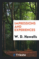 Impressions and Experiences