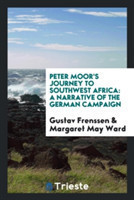 Peter Moor's Journey to Southwest Africa