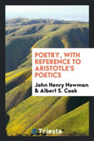 Poetry, with Reference to Aristotle's Poetics