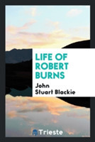 Life of Robert Burns