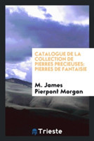 Catalogue de la Collection de Pierres Precieuses