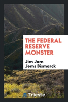 Federal Reserve Monster