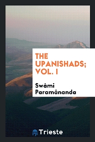 Upanishads; Vol. I