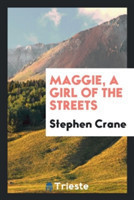 Maggie, a Girl of the Streets