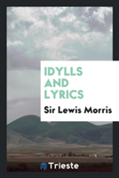 Idylls and Lyrics