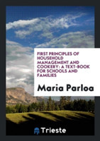 First Principles of Household Management and Cookery