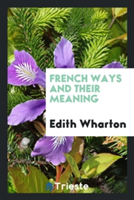 French Ways and Their Meaning