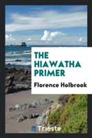 Hiawatha Primer