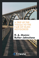 Trip Up the Volga to the Fair of Nijni-Novgorod
