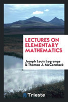 Lectures on Elementary Mathematics